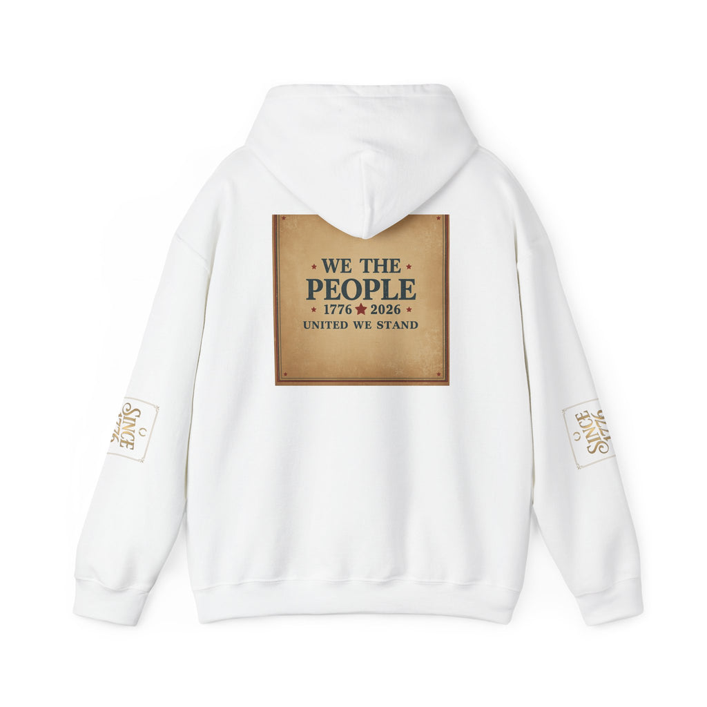 America 250 Hoodie — 'We the People' 1776–2026 Anniversary Patriotic Sweatshirt